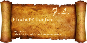Fischoff Larion névjegykártya